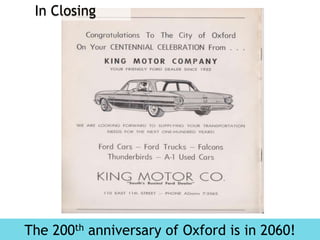 In Closing
The 200th anniversary of Oxford is in 2060!
 