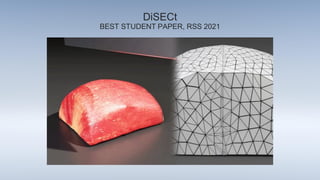 DiSECt
BEST STUDENT PAPER, RSS 2021
 