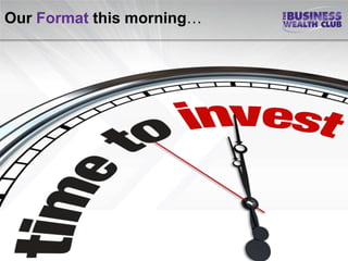 Our Format this morning…
 