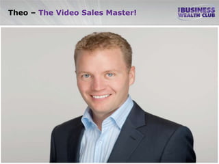 Theo – The Video Sales Master!
 