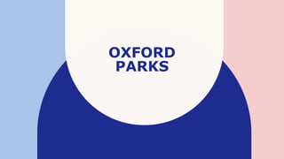 OXFORD
PARKS
 