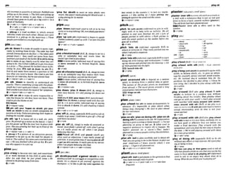 sthin~Inquantityoramount:&bblshwrrs 'plne fa* s h t h to want or miss sWsth very
piling UPinthes#reets.o Thebillsroempilingup much:ShemnPreallypin*rgforBmzIfalall.o
md rue Arrd no money lo m
y them.o Liverpol ah ~ p t n i ~ f o r
itsmasler
shouId hawmw on t
apila up a big smre(= in a &v +prep
gameof fwtball).
Qv+adv + v+ntpm+abv + v+adv+n
2v+adv + r+adv+n v+pmn+advr
P [ P ~ I W P /
v+n+adv(mm) ,pipe ' d m(irlfornaat) used to tell sb to be less
b 'pllwp n a road accident in which several noisy ortostoptalking:OK.emybodypiiwdown!
vehiclescrash intoeachother E h n mrs were
inuolwd in a p i k p on the naotorwcxo ~ h m
,P~W
'UP (m
sw) (1MomO to begin tospeak:
m p i e usrekilled inamuItrplepik.up. mbbiesuddenlypi@ upwith 'I'ue seen tf~kisfilrn
kf0r.e''
pin/pm/
(*n-) +v+a& + v+adv+speech
#In sb 'down1to makesbunableto mWere
s
w pisglm/
cially by holding them firmly: Theo h r b
y hod
pinned Jimmy downon t h f h l :o ~ k n b e ~ s ,fJlssa'boutfe'wnd (BrE.A,slang)toact ina
pinned down (= they muld not move from their silly or unhelpful way and waste time: We
pos~tion)jus#southof
thek~&r2(tasth~dolng h w ~ h 3 o t t i m e t o ~ ~ a b o u t .
8th) to make sbsay clearly exactly what they are more Polite, h$ormal of sayingthis
going todo: You'llfind it d m u l t foprn himdown IS mmaroundoc i
n British English, mess
to aprm. o Theypinned thebuzldersdown lofin- about.
ishing by J w . IEB nail sb d m (to 8th) 3 to <4'+adv
find sb and makethem answer a question or tell ,pis3sb a'boutra'round(BrE,A,shlang)tom t
you what you need to know:She tried ta pin him sb in an unhelpful way that wastes their time:
downforoniniemiew buthemasalways bug WnYpisme about,
just i211me thetruth.r
+v+nlpron+athr v+adv+n A more polite, informal way of sayingthis
,pin fib 'dorm to kflentify or undatand sth 1s mess sbaround,or, in British EngIish,mess
exactly: There'smmihittq m
n
gwith thlspho6p about.
gmph bufIm'tquitepin itdown,oDocronhoue @ v + * ~ m n + a
k e n unablemplndownIhemwof hersymptoms 'piss down:'pIm It d m (BrE, A,s
-
1 ta
@v+dpmn+adv 4 v+adv*n ram very heavily: It's slillpissiw (it) &wn out
'pin sth on sb to make sb seem responsible or there.
take the blamefor sth they have not done: They =only P w r ~ ( f i E , ~ ~ f o ~ O
tried topin theblameonme! lDlilP
i
9
8{it)down 1salwaysused withthesub-
blame ject it. A more polite, lnformal way of saying
Q v+ nlpmn+prep this is chuckit down:It's stIU chucking it down
,pln (all) pair '
- on stu'w ,ph - Oubida.
'faith on ablsth to rely on sWsth completely Tor + v + a d ~ v+n+adv
successorhelp:Policeampinnlng their h o w on ,plss 'off(A,
slang,esp&Ily Brmusedto tell sb
finding themurdermapon. rudely togoaway: I iold him Cogisso
noPissoff
,pin sth 'up 1to fasten sth to a wall, etc. with andh8auerrwalone!
p~ns:
Hepinned upa nottoeon #heb a d . Q CanI 9v + m
p ~ n
thrsposterrllp.~?
2toRxyourhaIrinplacewith ,plss sb 'off(A,s h g ) to make sb annoyed or
pins: She waspinning her hair up upfront@ the bored Everybwly's pissed ofJ with wht's going
mirror hair on. o It m l l y p h me off when I see m p I e
v+n/pron+advr v+adv+n behaving hke t h ~
b 'plwupn 1 a picture of an attmctiw, person, R
& off (BrEj and pissed (Arne) are
cleslmed to be put up on thewall for people to often u s d as adjectives:I luas really gissedo r
lookat:T h e ~ k q f h i s m m w m m w r e d i n p i n - wrthhim.Amore polite wayaf sayingpisseboff
ups,o He waslbot8all"srsi pin-up Lqu 2 a pep Is ~ e t
on sb'a nerves:It mllygerson my n a m
sonwho appears ina pin-up whenIwpwple hhaurng like Ihat.
+v+nlpmn+ adv + v +a&+ n(mre)
pinem
,
,pin. a'wayto W e very sad. and sometimes pi* EPw(*-)
ill or weak becauae sb has died or gone may: ,pA abtsthmrseH algainst sb/sth to test
After his died, he just pined a w . o He sblsth?vourself~nasbmggleorcompetition with
seemed lo kpintngnwy~rom
loue. sblsth: It's a c h o w topit yowwIl oguinrZ She
+v+adv champion.o I'd like topit my wits agalmt the
2W
..............................~...........................................'........................,
, ........... ........................................................................ .
!
!
.
8
y
.
.
?
!
besl minds in ihe country (= to test my intelli- p!a~ter/.plaata(r);~rnE
-1
strength
genoe)+ agaim
like thewindand
Nw
thewaves.
,plaster 'oversthtocoversthsuchasacrackor
a wall w
i
t
h a substance that is put on w
e
t and
ev+ ntpron +prep dr~es
to form a hard, smwth surface(plaster):
pitch/prtJl
Theold brick:had kenphSterwlover
-Plaster over sth 1
s often wed in the
,pitch 'In(wltk sWsth) (idormol)to join in will- pascive.
ingly with sb to help with an activity: We all Q v+prep
pitched in and m n finished #hejob.o Lots of
pwpk ptlched in with ndvh, oRufh p i k b in playlple11
wilh the adult rvorkers at the hebles kfww she
goesofftoschwl. -abwt -off
4v+adv - a W t wlth -off agalnst
#Itch 'into sb (iqbrma~,opecinl!~
B ~ E )
to
-a'O"g -on
-wt
attackorcriticizesb:Theyrmllygifched itit0ma -around wth -UP
whenI @
& t
ompemte. -at - u p b
& v + ~ r e o 208 -back -upon
.
r 7 .
.pitch'into8th( i & m l , espdallyBrE)tosM
-down -wilh
doing sth with energy and enthusiasm:1rold
up myslpeuesandpzith@dinto theclwning oAl1
,playa'bovtwm=PLAY AROUND
of th.m aikhed inmthefght. ,play a'bout with sth (Brm = PLAY AROUND
&lainch Into sth
Q v+prep
' p h t onwround sth to depend on a oentral
point; to dmlop from a oentral idea or mint:
The success o
f the pm$& giuots on inwshnenl
fmm abroad. oTRe novel piwis around a long
mnwrxrtwnM w n t
w charattern
hlngeonsth
QV+PP
planI P ~ I
(-m)
,plan a'head(fw sth)to make arrangements in
advance: It's impossible to plan aheas when
things keep drongmg!o We & toplan ahead
foroursetiremen!.
+v+adv
'planon sth;
'planondoingsth;'planon sb
doing s t h l tolntend todosth: We'dphnnedon
hauingo quret ewningnt homelonight. o I'm not
planniw on gorng to bed yat. 2 (offenused in
negatrw senlem) to expect sth bo happen: We
hadn't plnnned on o siom!o T
h
e
y hadn't
phnned onsom n y peopk uisiding iheexhibition.
O v + P w
,plansth 'odto plan carefdy and in detailsth
that you aregoing todo inthefuturr: t
oplanorst
your iimlroule o I knew mactly where I LWS
going -l'dgotitalIplanned out.
+v+adv+n 4 v+nlpron+adv
plant/plant;AmE plent/
,plantsth 'wttoputplants inthegroundsothat
they haveenoughmmtogrow
&v+adw+n * v+pmn+adv v + n + a d v ( h
Jhwuent)
WITH STH
,playa'long(with swsth).topretendtoagreewith
sblsth, to believe sblsth, etc., to gain an advan-
taw for yourself, amuseyourseIfIf
avoid trouble,
etc He realized they'd mismkw him for the
gardem but decided to play along. oI knew h
luas Zymg, but I decided lo plny along wilh him
fir a while.
e v + a d v
,play a'round (BrE also ,play a'kout) I (with
sblsth) to behave in a careless way, without
thinking abut the mults: Sloppbyirng a b u t
and get on withyour m r k ! o h n ' i play around
with mlcRes!BYQ mess amund (~4th
sWsth);
mess around with sth (RrE) t see uLW PLAY
AROUND WITH STH2(wlth sb>(~nformnO
tohavea
sexual relationship with sb who is not your
usual partner
*v+&
,play a'round wlth ath W E aka ,pfay a'bout
wlth sth)to test ortrynew ideas.methods,etc.to
see how good or effective they are before you
make a final decision: P b around with the
spreadsheet untilyoufind the best way todisplay
thedam. o We'restillplqving aroundwith i
d
m
for anewpro~rrrmme.
+v+adv *prep
'play at dolng d h (esMIly BrC) to do sth
without anyeffort orreal interest:He'sjwtpSqv-
ing a
d king in love.
+'+Prep
Uwo cnn plsy at 'that g a m used tm tell sb
nhohasplayed atrick onyouthatyoumdothe
same to them what I
s nb playing6 7 (inform0
used to ask in an angry way about what sb is
doing:Whatdoyou thirrkyou'wpkU.ing
at?
 