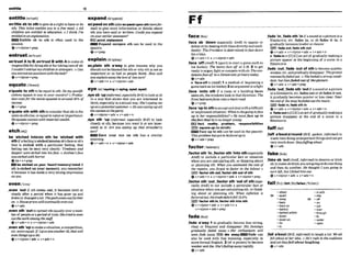 mltmm 82
............ ....-.....-.....-.....-....-... "-...-r...-....-mm..~-....-. .....-.. 4
entitle/ m w / expand~wsmal
cm"titlesb tosthtogivesbarlghttohaveordo ex'pandonsth(ahm'pandups.thmon?Jw
5th- This tickal entitlesyou to o@
e m L oAll mn0 to give more informtion or detailsabout
chzldran are entitled t
o edwtlon. o I think I'm sth you have said or written: C~uklyou
expand
entiikd t
om apbnatbn. onyourwrlkr~lement?
Entitle sb to sth Is offen used i
n the polnt,sMmmnt
passive. ~ E ~ p a n d r m h r p o n s t h ~ a n b e ~ h t h e
e'+
nlprwh+prep paSSlVC.
QV + P ~ ~ P
entrust/rn-,wt/
en'hustA t
oP:enWust Bwfth Ato make~b RXP'~'"
/lk'spleml
responsib!efordohgsthorfortakingcareof sb: ax,prain sth a'way t
o give -
n
s w b you
Jrouldn'fe W tmy chiwren lostrrrngem o &n should not b
eblamedfmsthorwhy sth I
snotas
you entmtanassistnmwiththetusk9 important or as bad as people think: How will
9v+ nlpmn prep you-mpLuinnwaythekmof twcars?
+v+adu+n + v+nlpmn+adv
equateIikweW
e'quak to 8th to beequalto8th: Do my @@- *w larl(e'naorWbm,w
c a t i o r r s e q m t e f o a n y i n y o u r ~ ? o P r o d u c , ~ s b * u p ( ~ l , e s ~ l I y B r ~ t o I w k a t s b
tion m
l
sjor the mouieegllntad toam& 90% of an a way that shows that you are interested in
income. them,espec~ally
inasexual way:She'seyeing rn
ev+prep u p m a s a p o ~ t L ~ Z c ~ ~ :
oHemeyeingupalE
e'quatesthwfth athtoam sit^that 9thisthe t h m n a t h m
s r n a s s t h e l s e , o r ~ u a l h v a l u e ~ ~ ~
(4~+nlpron*adv+ v+Bdv*n
Heequahs- with malerialroenlth. ,eye s
t
h 'up (iwarmal, emiulty B ~ B
to look
+v+nlpm+prep clmly at sth,because you want it or are inter-
ested IIJ it: Am you eyeing up that struwkrry
etch1 4 1 tart?
be 'etched Intoron ath: be #etch& M -Have -we On * a glmuar
sthifafeeh~isPtchedinbo~sb'sficemsb's meaning.
face is etched with a particular feeling. that *
feeling can be s+en very clearly: TrrPdm ond
despair wereetch& inlo hisfwe. oA~n~hea's
face
wulosetdwi withhomz
@ be+v+prep
O
X
6
i01 etched on pur -Pmlnd if
5th 3
s etched on yoar memorg,youremember
it because it hasmadeavery sbmg Lmpression
on you
,ewn 'Out ff sth maxi oat, it bmmealml or
steady after a period when it has gone up and
downorchangedalot:Themthev@nsoutfurlher
on. oHouseprim willewniuully euenout
Qv*adv
,evensth 'outtospreadsthqequallp overanum-
berof peopleoraperiodof time:Shetrkdtoeven
o v t t h w o r k a m o n g t h e ~
@v+adv+n v+rdpmn+adv
,evennth 'uptomakeasituation.acompetition
etc.moresqual:fllgiaeyou anotherfiE5.t will
euenthingsupabit,
+v+n!pmn+sdv + v+&+n
face/fers/
,face sb 'm
(a@aEly AmQ to o p w or
defeatsbbydealingwiththemdirectlyandconii.
dently: ThePmidenl is*mined toface down
hwcsitics.
Qv+adv+n + v+Wpmn+actv
,fa- '
d
m
$ (sprt)toslart a game suchas
Ice hockey: The t
e
a
mf a ORat 2.30.2 to get
readytoargue,fightor competewithsb: T h e m -
d&iesJnce flinaDenwmt~cprimary
lodqv,
@v*actv
t 'face-otl n 01a methd of bglnnlnpa
gamesuchas icehockey2anargumentorafight
,fa- 'onto sth if a room ar a building faces
ontosth,thewindowslookinthatdirection:The
frontbedroamf m o m a mainmad.
ev + prep
,face'uptosthtoacmptanddealwithad~dt
orunpleasantsituation:Whenbshegoing t
o
w
up to her erpomibilitifS? o He mustfaup to
thefact thnt he Lsno Icmgeryoung.
m f a c t , maltty, problsm, rerpwntblll(ho
E
@
square up (tosblsth)
W Face up ta sthcanbe u
& inthepasaive:
Thrsproblemhasgot to b e J d uplo.
+v+adu+prep
,factorsth 'En:
,factorsth ' I d a ath(especially
AmE) to include a particularfact or situation
when you are calculatingsth,or thhkhgabout
or planning sth: Whenyou &hut& the wsl o
f
the mpnirs,you forgot 50 fclor in. the h b o u o
~ L c t w a t h ~ , f s c t o r s t h o u t o f ~
@v+adv+n v+nlpmn+adv v+nlpmn+prsp
,fador sth 'out:,fador sth 'oul of sth( w p
clally A m to not lnclude a particuLar fact or
situationwhenyou arecalculatingsth, orthink-
ing about or planning sth: When tnmi~onis
factoredout, thetruded@ilfell12.8%.
EBlactorsth In.factor nth Intoath
(3v+nlpron*adv e v+adv+n b
v t dpron+a&+ prep
fadelre~a~
,fade a'way 1to gradudly -me l w ~lmng,
clear or f'cequent and disappar H
i
s fbohteps
gradwily l
y aawaj oHer enthusiasm wrll
m n fade away dle away Fade can
also l~ used with this meaning, especially in
more formal Engllsh.2 (of a person)to become
weakeranddie:She'sfadingawy mpidly.
.(bv+adu
,fade'In;,fade8th 'InS
f ssoundorapictureina
filmhovie, etc. fades in, or sb fades it in,it
graduallybecomeslouderorclearer
@FB fadeout,tmde ath out
e v t a d v + v*nlpmn+adv r v+adv+n
b 'Me-tn n[Ul[Cja
n actoP graduallymakinga
picture appear at the beginning of a scene In a
filmnovie
,fade 'out;,fa& 'outol 8thtobecome quieter.
weakerh
etc.andgraduallydisappear. Theptvtest
eventwlly~adedout,
o She looMastronr5 mndi-
&to, but f h e n f i ouro
f theglcluw.
e v t a d v + v+adv+prep
,fade'out,
,fadesth 'cutif asoundorapicture
i
nafflm/movie,etc.fades outorsbfadea it oat,
it -dually becomes quleterorIese clew. N w
theend o
f thesonghefadedoz8t#hamusic.
E
E
?fade In,lade sthIn
Qv+a& + v+n/pmn+adv 4 v+$du+n
b V d d nm ][C]anactof graduallymakinga
picture disappear at the end of a scene in a
Almlmovle
faffifref/
,faHa'boutra'mund(&En spoken. ir&mmD to
wastetimedoingunimportantthingsandnotget
very muchdone:Stopf4mngobout.
Qv+adu
,fake sb 'out(AM,
lr&rrnal') t6deceiveo r ~ c k
sb:tomakesbthinkyouaregoingtoda onething
and then do anotherHe thought I wasgoing to
turn L$zV bubIfakedhim oul.
Qv+nlpm+adv + v+adv+n
- l n W
-Into
9
% -on
-on
-out
-oveT
-m
m
-to
-under
-upon
,falla'bout(BE,W m l )
tolaugha Iot: Wea
Z
I
f e l l & v t o t h e r ~ . o H e ' s r s r d e 6 0 ~ a u d ~
andyettheyfull about krughing.
@v+adu
 