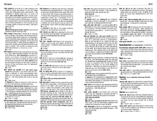 fall rparll 9
. ....... .....................,r......... ..........................................................
,fall a'part 1 to be old or in bad condltlon and
break or break into pieces: you buy cheap
shoes, they'llfail w r t after apw months.oMy
dictionary is fulling aplrt now I've used it so
much.,sra,comaapart 2to havesomany prob-
lemsthat it isnolonger possible toexist or oper-
ate: Thewlnalecountry'sfalliwnpart. o@r my
marrrage@Iloport Imowdaruay. 3(IrbformnOto
have so many problems or worries that you can
no longer think or behave normally: Ifel2 aplrf
whenshe left
@ v+sdv
beIrhtlngapsria
lthe'searnstohavealot of
problemsand be startingtofail
,fall a ' w y I(from sth) to break off or separate
from a surface: Thepiaster wmfulling away in
bigchranks.2(ofland,aroad,etc.) toslopedown:
Theground falls away abruptly t
othe right. 3to
gradually disappear:Gradually,allhiscamand
worriesfeil aluay.o When thingsgot d@j%utt,his
supporlem allfill awuy. 4 (esminllyBrE)to get
less or smaller: T
h
e number oJ appilcanls has
f a d h atmysharply. + seea h FALL oFF
Q v+adv
,fall'back1to fail tostaywith peopIeat theh n t
rn a race: Betis M $een lerrding, butpif $ack
wilh lOlapsloga dmp ~ ~ C ~ + % U ~ F A L L
BRHIND, FALL BEHIND SBISTH
2 to move or turn
backawayfrom stb or sb: Whenthe 6rmpsm o d
forward, the mtvdfill back. EE3 retreatEmore
forman 3 (BrE,finam)to decrease in value or
amount:P
r
mroseby morethan 10%kforefall-
ing backslightly
6v+adv
,fall 'back on sbtsth (a& fall 'back upon
sWrth moflfirmab to usesblsthwhen the situ-
anon is dimcult or other peoplelthings have
failed:H's very hard you haw nufamily tufali
back on. o He muld almysfaI[ k k on his old
jokes.
+v+adv+prep
Tallbackn a plan orcourseof action that you
canuse~fsthelsefails:a(al1hckposltbn
,fallbe'hind;,fall be'hlnd stusthtofalltostay
with other people or things,especially ina race
or competition Ifillfurther andfurtherbehind.
o The indwhy isfalling M i n d t h rest of Eur-
ope. o Hefell behind therestof theclass.
BE)drop behlnd,drop hhlnd sblsth
+ S ~ ? ~ ~ S O F A L L
BACK 1
e v + a d v v+prep
,fair be'hlndwithtln8thtonotdo sthorpay5th
at the right time, Shefell behind with the rent o
He beganfolling behind ~nhrsschmlum*.
EEl payments.ach-l wwk
ev+adv+prep
,fall' d m1tosuddenlystopstanding: lthoughr
thewholehou.wwasfalIingdown. oHerlegs were
so weak that shefell down on her knaes.2to drop
to the ground: His tmllsers lwrefailing down. o
A lumpof them~fmgfelldown.
3(onLy&in the
progmssiw 6ases) (of a building) to be in
extremely bad wndition: It's a h u t t f u l house
but it'sfailingdown. 4(ofanidea. an argument,
a method, etc.)to be shown to be not true or not
good enough That's wherethethmyfaaIlsdown,
@v+adu
b 'downfall n the loss of sb's power,position,
money,etc.;the thingthat causesthis
,fall 'down on 8
t
h (BrE,informal) to f
a
i
ltodo
sthcorrectly orsucoessfully: Thesuggestion was
that hewasfuIIing down onthejob.
mjob
Q v + a d v + p p
'fall for sbtsth (&formal)to be amacted to
sbtsth, to fall in love with sblsth:He(ell for a
youn,estudent. o Wefellfort?ufarmho~a$$00~
u
sw m w tl.
9v + prep
'fallfor sth(inform0tobe trickedintobeliwing
sth isme when it is not: Youdioln'tfotlfir that
old trick,didyou?
ev+vrep
,fall 'In9 if a rooforaceilingfalls in, it drupsto
the ground: Therwf of thecavefell In. 2 (ofsol-
diers)tomow into aline EEBfall wl
Qv+adv
,fall 'In wlth ab ( W o r m 0tojoin sb: to become
lnvoIvedw~th
sb:Shefellinwitha badcrowd.
Qv+ adv +prep
,fall 'In wfth sth(BrE)to agreeto or supmrt a
plan oran idea,especiallywhen youdonotreally
want to: He alwuys e
x
m
t
sme tofall in wrth his
phns.
plans alongwfthsbtsth
+v+adv+pmp
,fall'IntoHh1tobegintobeinaparticularptate:
Hefill rnlo a deep sleep, o Thetramwayfill inm
disuse in the 1920s.o We mustn't fall into this
ermr (= make thls mistake).oH
e
'
s fallen inlo
arrears with the mi I=he 1
s late in paylng ~t).
f
E
!
l
dlsuse, dlsmpalr 2 to begin to do sth or
become involved I
n 8th: Ifell rnto the hobit of
having a nap ufter d i n m o Shefell into mnuer-
satwn with her neighbut E E i the hablt of...,
convematlon3 to be able to be divided into sth:
Computeruirvsesfull intothreebrwd mtegories.
E3 two gmups,throe categorlea, gte. 4 to
belong toaparticular grouporclass Only25%of
pwplefull[ into thkgmup.EiJcategory,gruup,
class, ek.
+v + prep
9
:
_,,.....*,,....................................
.
,
............................ ......*... ...-....
,falli'ofttodecrease inquantiwor qua1ity:AM-
ance has fallen off mntly. o The smdurd o
f
ciwking~lloff
whentfheokichef l&.
l
E
!
B dmpofl
+S S ~ ? U ~ O F A L L
AWAY 4
+v+adv
t 'fall-off (BrE also 'falllng+ff less fm&)
(Inlof sth)n [sing.] a decrease in the quality of
sth:afull~fl
ina ~ ~ ~ e l i n l e r e s d m k s
,faall 'off:,fall '
o
f
fsth if something falls off or
falls offsth, it becomesseparatedfromthething
~tis joined to: The dmr handle hasfallen o
no
Put theplchm upproperly -w don't luani it to
fall o r the wall.
Qv+arh. v+prep
Tall on s h t h ( a hTall upon ablsth morefor-
ma0(especiallyB r a 1tobetheresponsfbilityor
duty of a particular person or organization:
Most o
f the mst fell on us.o Wha Re died, the
responsibility o
f she bw'nes-fdl on his son. 2i
f
your eyes fall on sbisth, yw suddenly see or
notlcethemlit: M
y eyefellon a ktler she had Wt
on the iubk 3 to attack sblsth w
i
t
h energy or
enthusiasm: The childrenfill on lhelood with
cripsof delight. om u m t t w )Hefill on thedmw-
ingsand exmined themclose& BEl tood
@v + prep
,fall'Out 1(of hair.teethe k )tobecomelooseand
drop out: The chemothmpy mQd@ her halrfal!
out. 2 (wfth sb) (werlabut sth) (esp&llyBrE)
to have an argument with sb and stop being
friendly wlth them: It's not worth falling out
a k u l this.o Why hnvejmufallenout withhim? o
Theyfell out ouer their father's wrll. 3 (of sol-
diers)tomoveoutof lmes E
5
9fall In
CJ v+a&
b .falling-'outn [sing.](@.special&BrE)
aquarrel:
We'whad abitof afaEIing-out.
b 'falloutn [UjI dangernus(radlmctive)dust
that1sinthe aird e r anuclear explosionor acci-
dent 2 the bad resultsof a situation: thecurrent
crrsisand itspolitica1faIlouI
,fall 'overtobe unable to staystandingand fallto
the ground: (especiallyBrE) H
e bst his balance
andfell o m o Hisbrkefeflo m
@v+adv
,fall 'aver sWsth to hit aWsth with your f
o
o
t
when you are walking or running and fall or
almostfall: Mind you don3fill ouertheboxes.
)av*) flsp over rblsth
9v + prep
,fall'm
yourself t
odo sM (iqtkndjt0be
very eager to do gth:Remrding cumpanh were
fnllingouerthemlm tosignthehe8and.
,fall 'throughto fail tobe completed:tonot hap
pen:O w lravelplans havefillen through. 4 The
dmlfill through.
EiBTdeal
@ v*adv
i farm
............................................ ~
'fell ta sb (to do ~ t h )
to become the duty or
responsibility of aparticularpemn: TheFaSkof
telling them the newspll m me.o It fills lo the
piice to emwe that demonstmlurns are well
organized.
Qv + prep
'fall to sth;Tall to dolng sth ( I i m y y )to start
doing sth: Little Red Ridlng H d orid the w
2
.
f
fell totalking. o Theyfell toit ~uithgrrsto.
v +prep
'fall under I h1toMongtoor beinduded ina
particular group of things: Whul heading do
thesel
l
e
mfail under?BEl headlng2to begrn to
be controlled or influenced by sblsth:ImIizedI
wasfalling u d r her spell. o Theedumtion
syslernfell under the mntrnl of the church. FEZ
spell
0v+ prep
'fall u r nsblsth =PALL ON SBlSTH
familiarize( u b f n m ~ h ~ s e )
~ f a ' r n r l t ~ l
faknlliarlzesbrywrself with sthtoteachsb
about sth orto learnabout sth unt~l
you know it
well:Ifamilbrlzd myseEf with eaeryow's name
wore themeeting.
+v + dpmn+prep
fanlf;~n!(-m
,fan'Quttospreadoutoverm~hmaoentral
point:Seamhersfamed out ouer the a m where
themiss~ngchiIdmla~t~ee~
o FivemntnrondP
fan outfrum the vilIcrge.
Q v + &
,fan sth 'out if a b W faas out its feathers, it
spmdsthemout: T h e ~ k f a n w d o u t
i
t
?
, lail.
&v+adv+n * v+rdpmn+adv
,fancy 8th 'upw5
worml)to make 8th look
more attractiveby addingdeeoration toit:I@W-
~eduplhedresstuiih~~me~rls~
o YoudonSneed
tofamy upyow webgages.
+v+&+n v+rdpron+adw
farm/fam;AmEfam/
,farmsb 'Ovt (msb) (in.I%rmul,dhppmving)to
arrangefor sbyou areresponsiblefor,especially
a chtld, to becaredforby otherpeople: Whenhe
was little, he was @en farmed out to farnib
p
l
e
n
d
s
.
gv+ntpm+adu + v+adv+n
,farm sth 'out(to sb) (imfoml') to sendor gfve
work to other people to do: W e f ma lot o
f the
workout toothermrnpanias.
Qv+rdpmn+adr 4 v+adv+n
 