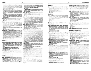 or explainsthclearly and caremy:At thel
a
e
m
e
e
G
ing, he hid out hisplansfor the mmpany. 4 (on
8th)(informa0ta spendmoney:WeIatdouf thou-
sandsrenomtingthehotrw.
+v+rdpmn+adv + v+adv*n
b 'Faywtn[usuallysing.]thewayInwhich sthis
arranged:Hestill recoiledthelayout theh
o
w
pe!fectly.o T
T
h
e mgazine has a wg atrracslve
layofit.
b 'outlayn [C]
I
U
lthe money that you spend on
5th. espedallywhen you starta new pmject:an
o u t bof $4WDW o Wkal m y o u r initialoutlrry
onaqulpmenl?
,lay 'Upto hide somewhereor do nothing for a
while TheyIay upfnawve untilitgot hrk.
Qv+adv
,lay sb 'Up (irdormal)if sb is laid up they are
unable to work or take part in an activity
bemuse they areWslckorinjurer?I luaslaid up
lor amonth w ~ l h
a brokenleg. o He has land
upwithflufira w
k
.
65tiN Lay sb up i
s nearly always wed in the
passlve.
Qu+nlpron+adv + v+arhr+n
,ley sth 'up1(for yoursen) (BrE)If you lay up
trouble or pmblemsfor yourseltyoudo sth that
will result m difficuities later You're hying up
probLemsforwurseIf hy not tackling this now. 2
tostop using a vehicle,ship,etc. because you do
not need it, or it has lo be repaired: Our bwt is
bid up d u r w the winkr month$.W L a y sth
up IS often used in thepassive int h ~ s
meanlng.
Qv+adv+n + v+rdpron+adv
laze/lea/
,lazea'round;lazea'mundsthEBrEaLw,?mo
e'bwt, ,laze a'boul sth) te spend your time
relaxingand doing very little:He hedabout all
day.o They kued arourrd thep m l in the ofter-
nwn.
EE5 Ilsaround,lkm n dsth:lounge
aboutreround.lounge8bouVamundsth
Qv*adv v+prep
,laze sth #way to spend a periodof time relaw-
mr:and doing very little: W
e Irrzedouroythesum-
meron the W h .
~ v + n l p m + a d v v+adv+n
lead (led,~ s d
,lead 'Into 8
t
h 1 if a subject or a discussion
leads intosth, it mowsnaturally intoa second
subject or d ~ m i o n :
Thw led into a discussion
on gender d ~ r e r e m .
o Fair and group twrk
ofln h d s into a whole class discussion.2 if a
66
.....................11*.......
_.....................*.............................~.
.....*.........-
mom, a door. a street, etc. leads into a place, it
opensinto~toroonnectswith
it:Theahrledinto
a tinykitchen. E@Lldoor, room,mad
QV+PWP
b 'lead-In(
t
oah)n an introduction toasubject,
a story, etc: We iuunt a striking W - i n to the
newplogmmme.
,read'off(wlth sth)(esmInllyAmE)tostartadis-
cussion. rneet~ng,etc: Ewryone will have a
c
h
u
mlos w k Wouldyoulike mW o f l
+v+adv
,lead'OH
nth;,kadW
f from sth1if astreet
Eeads off (from)a place, it starts there and gaes
away from it: He mmied to a street I d r g off
from) the corner of the wuaw. 2 if a room,a
door,etc.leadsoff(fmm)aplace, it connects dlr-
ectlywith it:A1I the roomskad@ themainh i l .
+v+prep + v+adv+prep
,lead sb 'on(irlformal) to decetve sb and make
them k l i m s t h that is not true, especially that
you love them or h d them attractive: You
shouldn'thue W himon like lhnt.
+v +nlpron+adv v +adv+n(IessJkqm)
'leadt
o 8th;'had sb to sth( a h,bad 'onto
sth, )
s
a
d sb 'onto sth) to result ina p a r - c u h
action or event; to forceor persttadesbto takea
particular action:Llulngindampwnditbmcan
leadtoserhushwlthpro&m. o Whatledyou to
this mnclusion?o Theincrease i
n the number of
motor vehkles has led to an inmaw in a u b
crimes.o The wlim have oflered a reward for
irlformcrtlon leading lo the conviction of the
chrld's killers. o SherIPscriM how her ear& 2%
had led her to herprofmlon as an arlist.o O m
thing kd to another and hfom Bng Sueand I
wereengaged.
BmnLead sb to do sth can alsa b UsRdwith
t h ~ s
rneanmg:ShedescriMhow hermrly Iffiled
her to twomean onkt
@v+prep * v+nlpmn+pmp v+adv+prep 4
v+ nlpmn+adv+ prep
,lead'upto sth1to bethe inimIuction to or the
cause of sth: The b m k dmribes theperid Iead-
ing up to thesturt o
f the m r oPblice are ImvePti-
gatingthechainof ewnbthat led uptoherdeath
2 to prepare to t
a
l
k about sth or ask a dimcult
question by gradualIy intmducing the subject
youwant totalkabout: WhatemcflyareyouZedzead
inguptolo HemmedtokEeadinguptoaskinga
di.tjTcultqwtion.
Qv+adv+prep
b ,lead-'up(to sth) n [sing.] (Brma period of
ttme or an event or series of wents before
another event or activity: in the led-up t
o the
election
,
I
s
& 'through sth to turn over the pages of a
book, a magazine etc. quickly without reading
them carefully or in detail:Shepicked up a bm-
chureond W
e
dthmwh ti.
EEIpages Rlck throughsth
eV + P ~ ~ P
Ileakt l ~ k /
,leak 'out if s m t information leaks out, it
becomes known to the public when it should
remain secret:He wasluorriedaboul whatmight
h a p p n if thenewsW e d out.
rngetwt
(4v+adv
leannim/ ~ ~ s a f i e c r ,
leaned,B ~ E
a h~eant,
leant /h?nt/l
'Isan agalnsZron sthlsb Jean 'up agalnst
sth to rest agamst or on sthlsb far support:
Laurn lenned m k l y agarmt the dm%o We W
our bikes leaning upagaitrsl the waI!. o Youmn
lwnon my arm.
+SR?a.k0LEAN ON SBkTH
+v+pmp + v+adv+prep
' k n 8th agalnsWon sth; ,lean 5th 'up
against sthto make sth restagainst or on sth
in a sloping posit~on:He l
e
o
w his head on his
hand ond closed his eyes.0 Maggie JeoM the
broom upagurnsl thewall.
4v + nlpron+ prep + v +ntpron+& +p p
'leanon sb(informar)to tryto makesbdoslthby
thmtening them: the^ are leaning on him 0
makehim wilhdmwhismmpbints.
-Lean on ~b can be used in the pass* I
wasberng h B a n e d on.
ev + p w
'ban on swath( e h ' k a nuponsb(sth morefir-
mal)to depend on sb/sth.It's @lohawsome-
one 0 lean on,oShe was unsureo
f hmse.!f and
h t w d haauilyonherfrkndsfor supmrt.
+S R a hLEAN ACAINST/ON SBlSTH
QV + P ~ ~ P
,lean to'wads sth (also ,loon t o w ak)to
support ortend topreferaparticularideaor pol-
iticalparty:I'mnot surehowI'mgoinglouotebul
I'm leanrngtowardsfheD?mmls.
@v + prep
Jeanup a'gainst8
t
h
4 S e t a hLEAN AGA~NST~ON
STHkB
,leanslh up a'gainststh
+seealsoI.EAN STH AGAINSTION STH
'kan Uponsb/3th=LEAN ON 88kTH
leap (leapt,leapt{leptlor lea&, loapd)
'leapat sthtoacceptskheagerlxwithouthesitat-
ing: Sheleaptot thechamof w*ing inParis.
EEl chance,opportunttyI
F
BJumpat 8th
ev + prep
'leap on sih ( a b'leap upan s* momform0
( e s ~ i a l l y
BrEj to suddenly become very inter-
ested in an idea or a suggestion. especially
W u s e you thlnk itwill give you an advantage:
ThepressIwpton thestory.
Qv + prep
,leap 'out at sb if sth,especially sth written,
Ieaps out at you, yw see it immediately: His
nameJump
leeptoutat
wt a
lme
sbfrom thepage.
Q v+ adv+ prep
,leap'upto standquickly andsuddenly whenyou
have k e n sitting:He leapd upandran toa
T
1
s
u
.
w
the*
)9Y*) jump up
Qv+adv
'leapuponsth(ePpeciall~
Brm =LEAP ON STH
leaveIMX/w,IOR /leftfi
,leave sth a'slde to not discuss or consider a
particular ideaor issue:Lsaningasidewrpnrk-
rng space, the housing deveEopmnt i
s Loell
planned. oLet us Ieaw m
i
d
a the puestlon of
msisfor themment. o Kauing that us&...
BEl questlmn,thatlthl. problem
Q v+adv+n + v+pron+adv + v + n + a d v ( h
Jreqwnfl
,leave aksth be'hlndto make p r o g ~ ~ s
much
faster than sb else:Thenewcar fsgorngt~
leave
thecumpetitionfar hhihind.
@ v+ nlpron adv
,leavesbtsth be'hlnd:,leave&sth be'hlnd
sb 1 to go away from a place without taking
sblsthbecause you haveforgottenthewit: S o w
M y has l$t thn'r umbrella behind. o Waif -
don't h u eme behindr2to goaway from a place
while theresult of sthyouhavedonestays them
T k y wore gloves so as not to leaw anyfinger-
printskhind Ithem). 3ta leavea pemn or plaoe
permnentln especially in order to begma new
life: H
e was anrious t
o leave the pus! behind
(htm).oShe $ i s a p e a yaor ago heaving
behind a boyfriend and a ml!h b y 4 to have
sblsthremaining afteryour death:Hedidat the
age of 33.hving behind a wifeand threeyoung
chiidren.
Leaw sbkth is a h often used with all
these meaning?.: Thqr wre glova so as not t
o
leaueanyflngerprhts.
&v+nlpmn+adv + v+adv+n v+nlpmn+prep
 