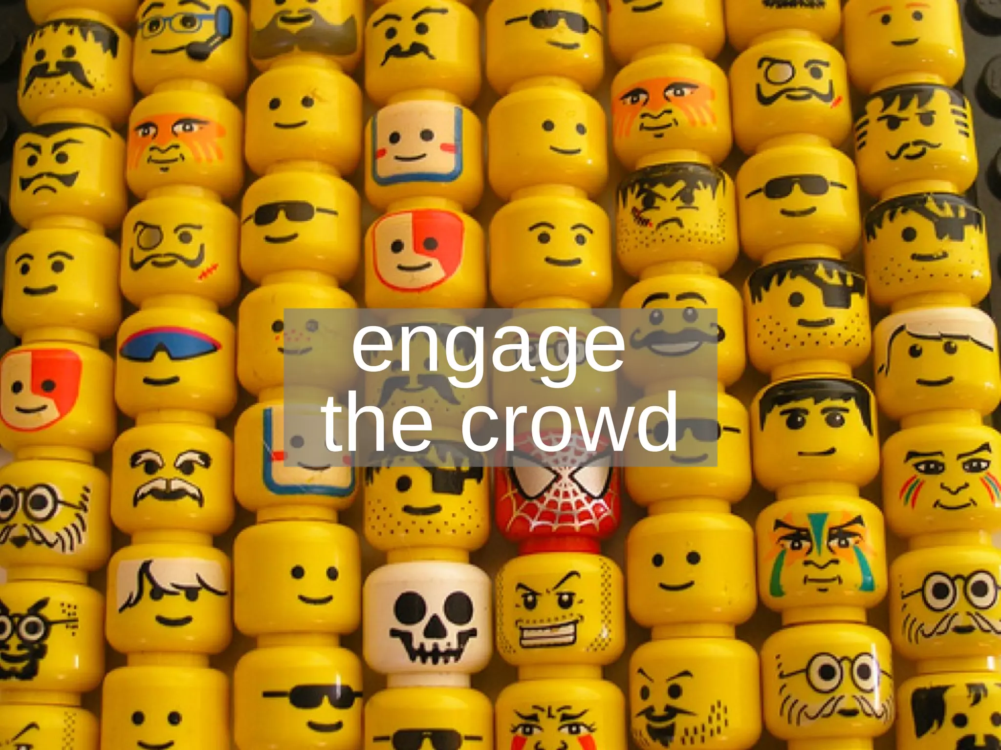 engage  the crowd 