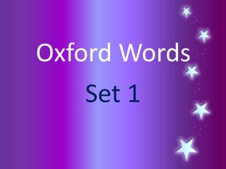 Oxford Words
Set 1
 