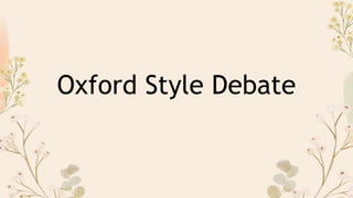 Oxford Style Debate
 