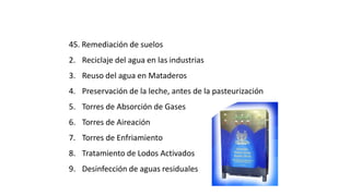 APLICACIONES COMUNES
Fuente: Asociación Internacional del Ozono (IO3A)
45. Remediación de suelos
2. Reciclaje del agua en las industrias
3. Reuso del agua en Mataderos
4. Preservación de la leche, antes de la pasteurización
5. Torres de Absorción de Gases
6. Torres de Aireación
7. Torres de Enfriamiento
8. Tratamiento de Lodos Activados
9. Desinfección de aguas residuales
 