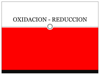 OXIDACION - REDUCCION

  HERNÁNDEZ SÁNCHEZ SALMA SCARLET
               239A
 