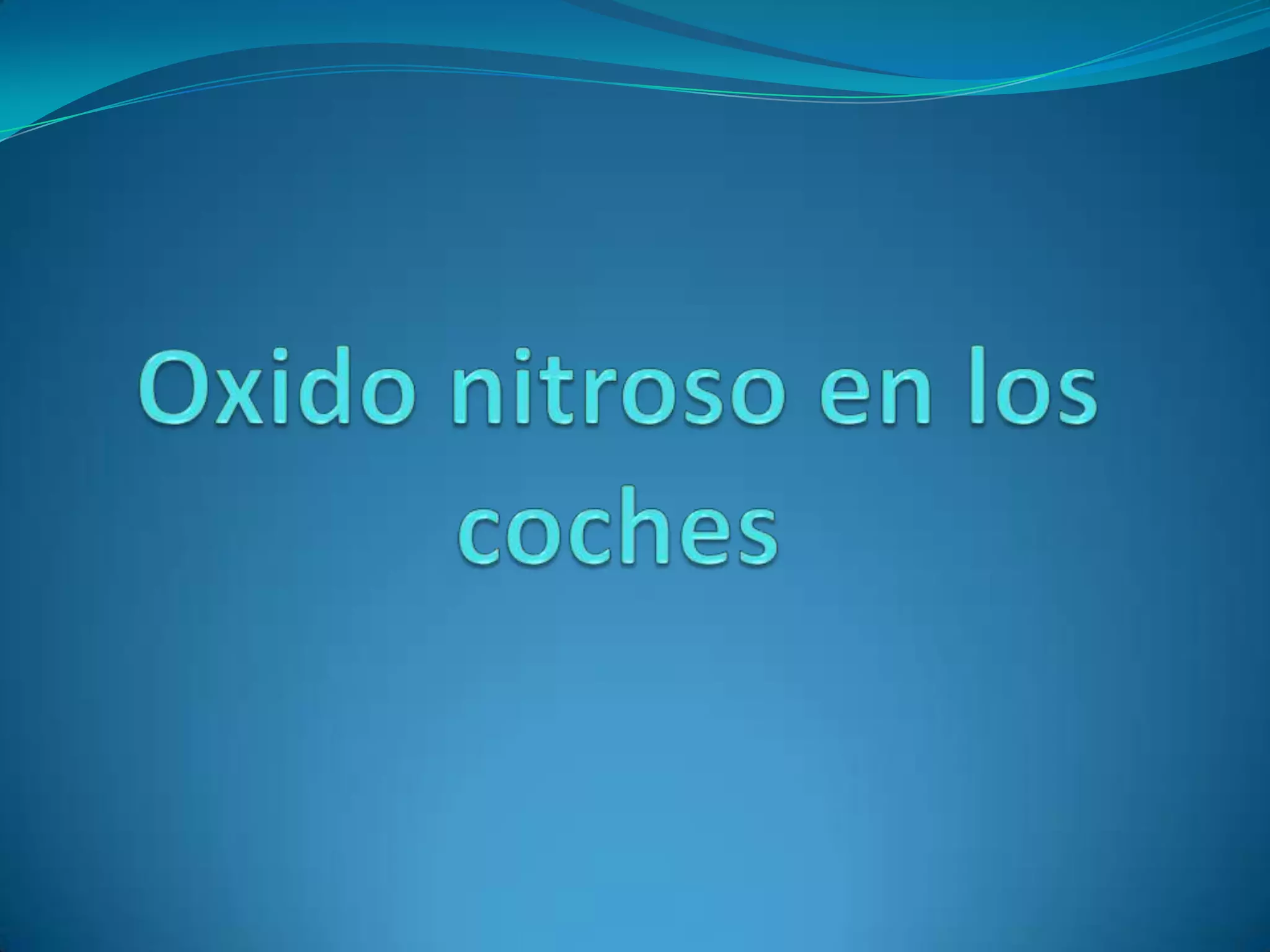 Oxido nitroso en los coches presentacion PPT
