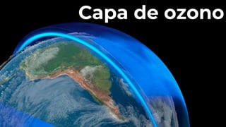 9
Capa de ozono
 