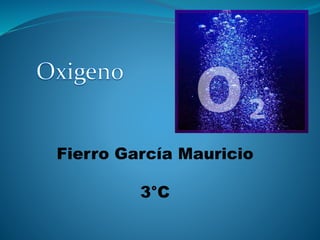 Fierro García Mauricio
3°C
 