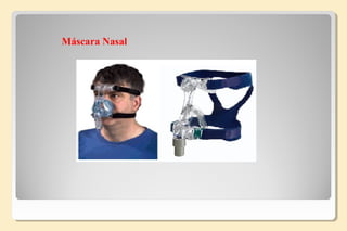 Máscara Nasal
 