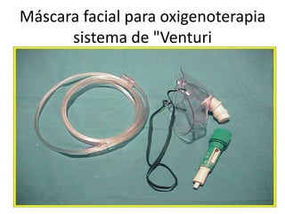 Máscara facial para oxigenoterapia
sistema de "Venturi
 