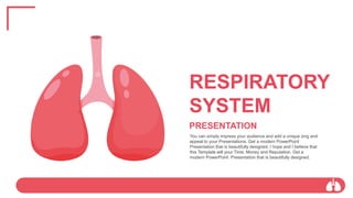 You can simply impress your audience and add a unique zing and
appeal to your Presentations. Get a modern PowerPoint
Presentation that is beautifully designed. I hope and I believe that
this Template will your Time, Money and Reputation. Get a
modern PowerPoint Presentation that is beautifully designed.
RESPIRATORY
SYSTEM
PRESENTATION
 