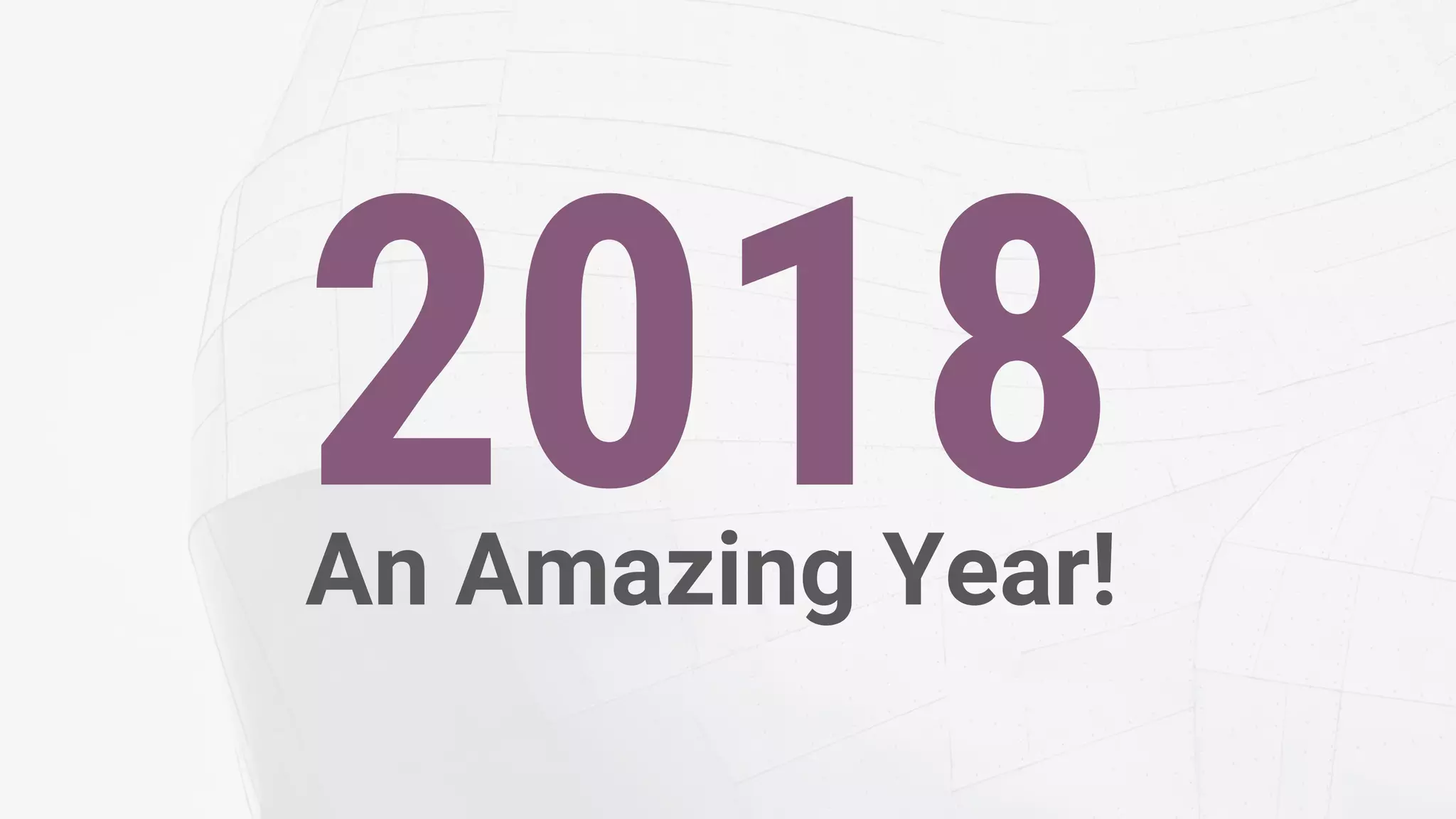 2018An Amazing Year!
 