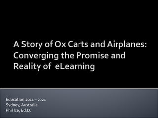 Education 2011 – 2021 Sydney, Australia Phil Ice, Ed.D. 