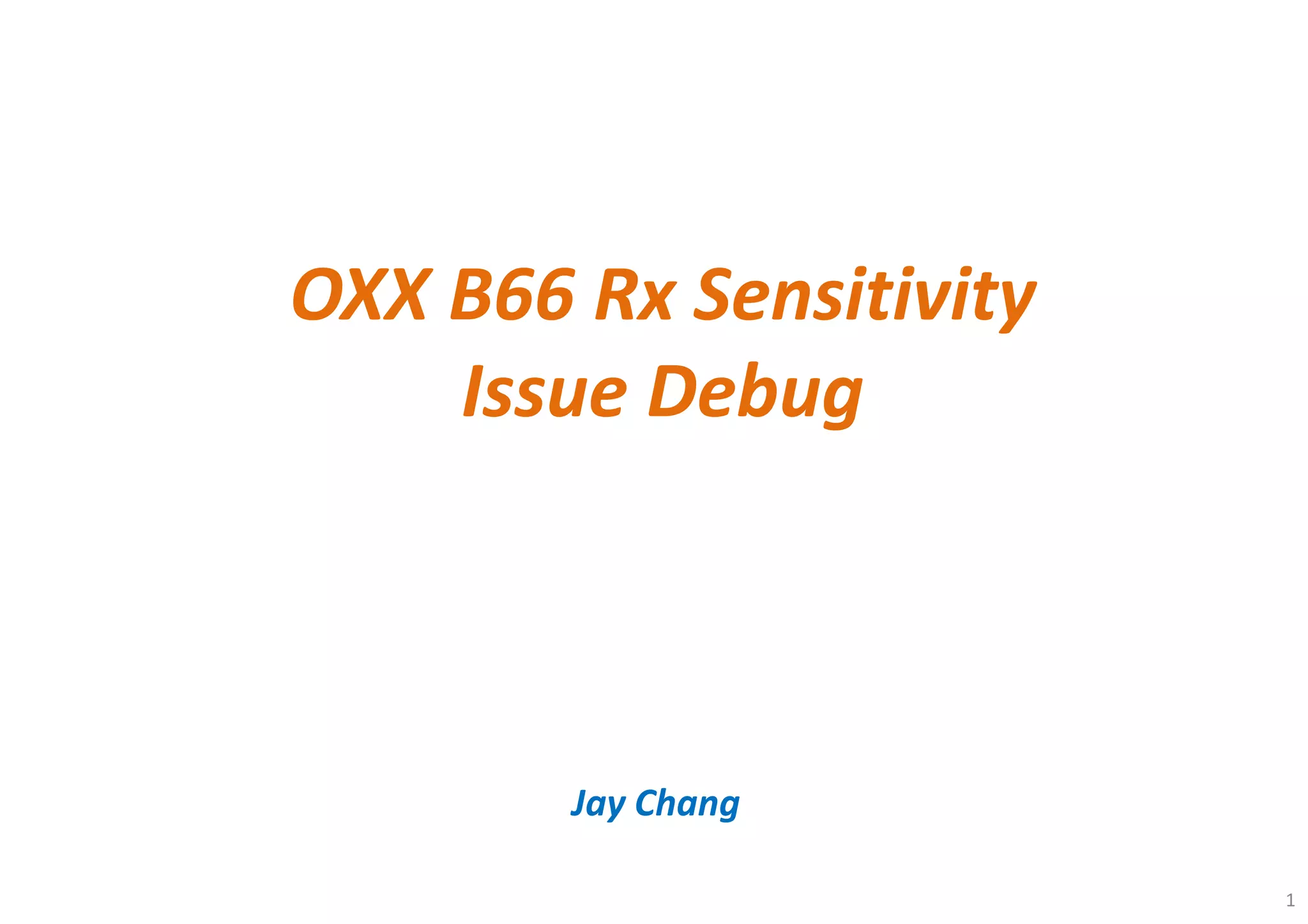 OXX B66 Rx sensitivity and desense analysis issue debug | PDF