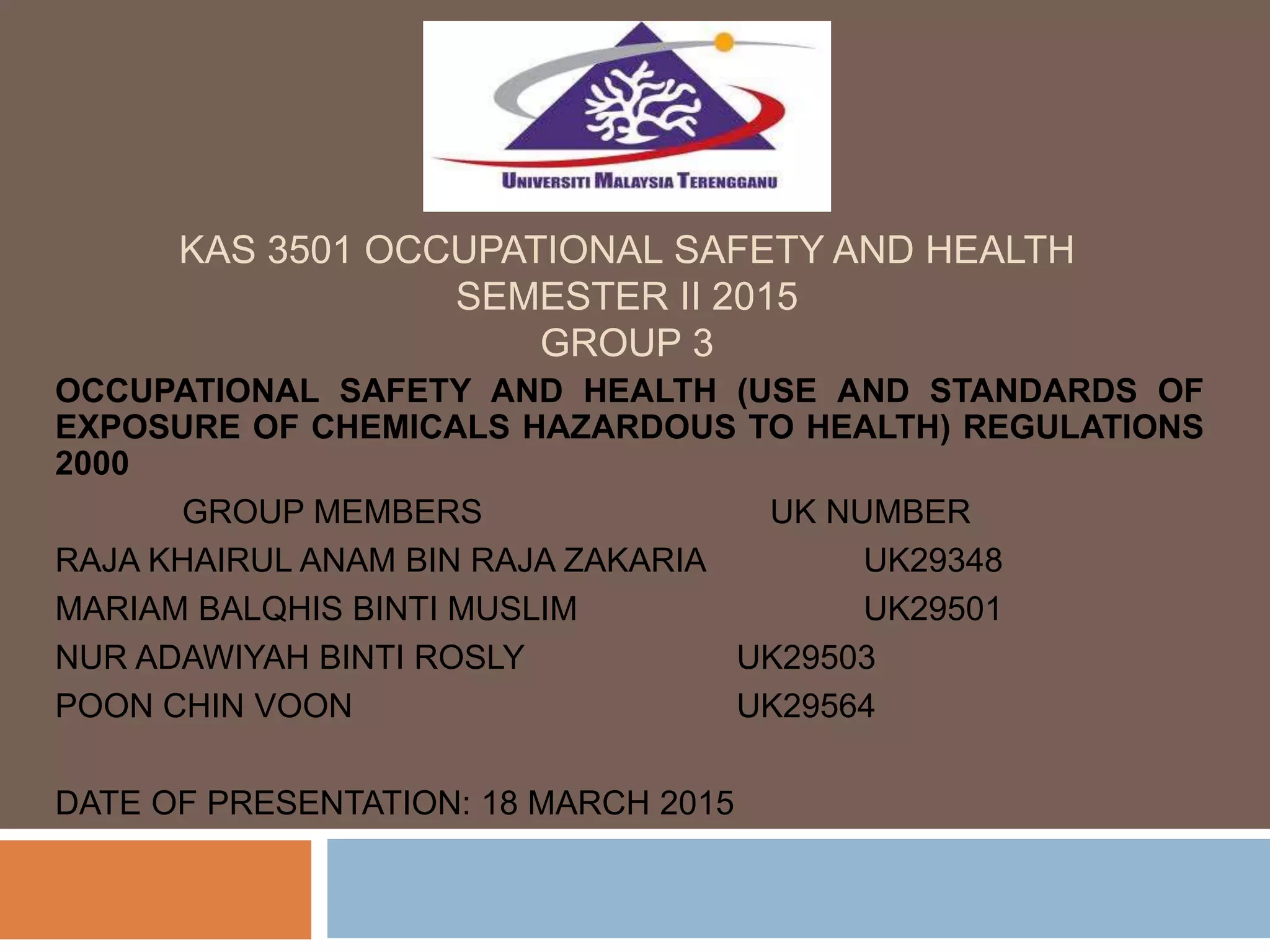 Occupational safety and health (use and standards of exposure of