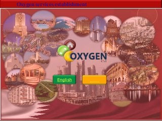 Oxygen services establishment
English
 