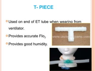 Fio2 T Piece OXYGEN administration in oxygenation needs VII unit | PPT
