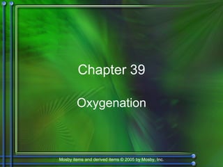 Chapter 39 Oxygenation 
