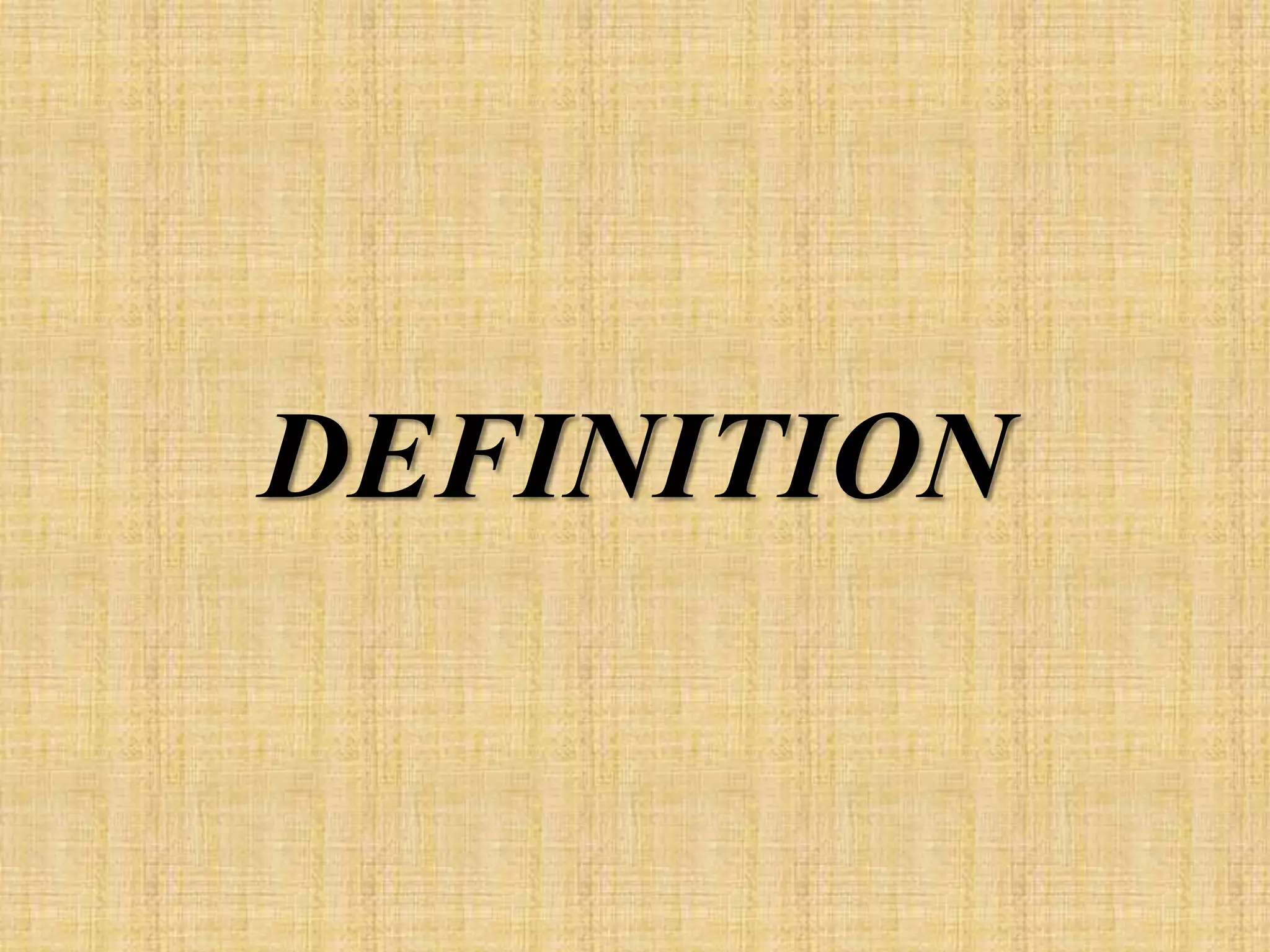 DEFINITION
 
