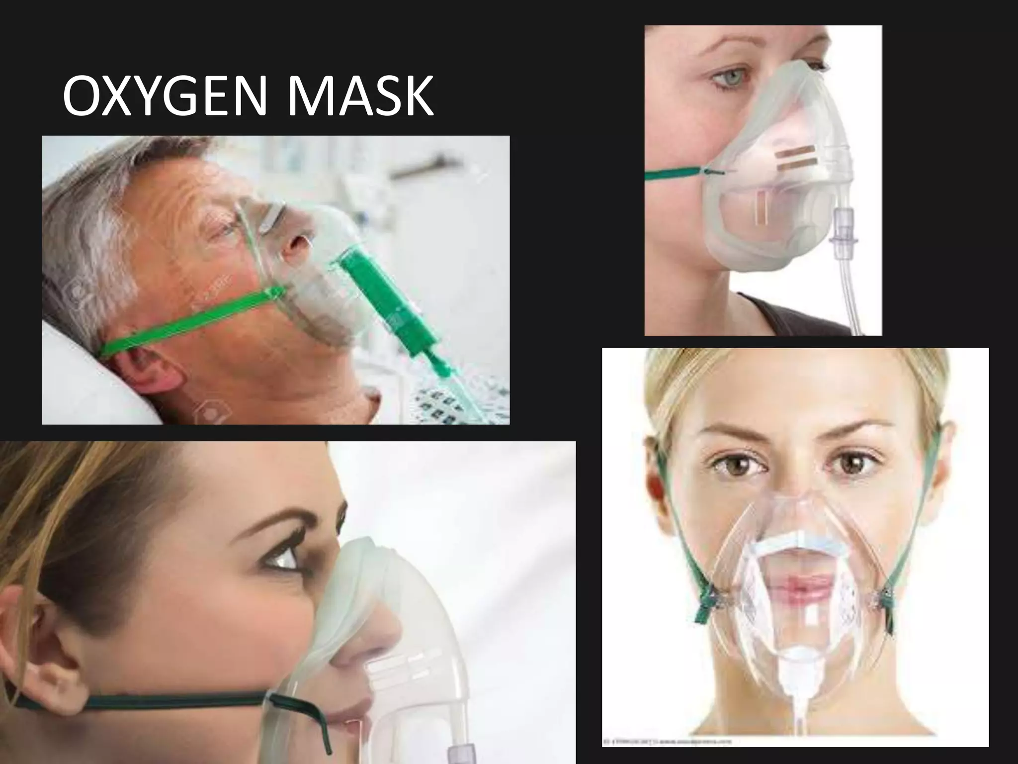 OXYGEN MASK
 