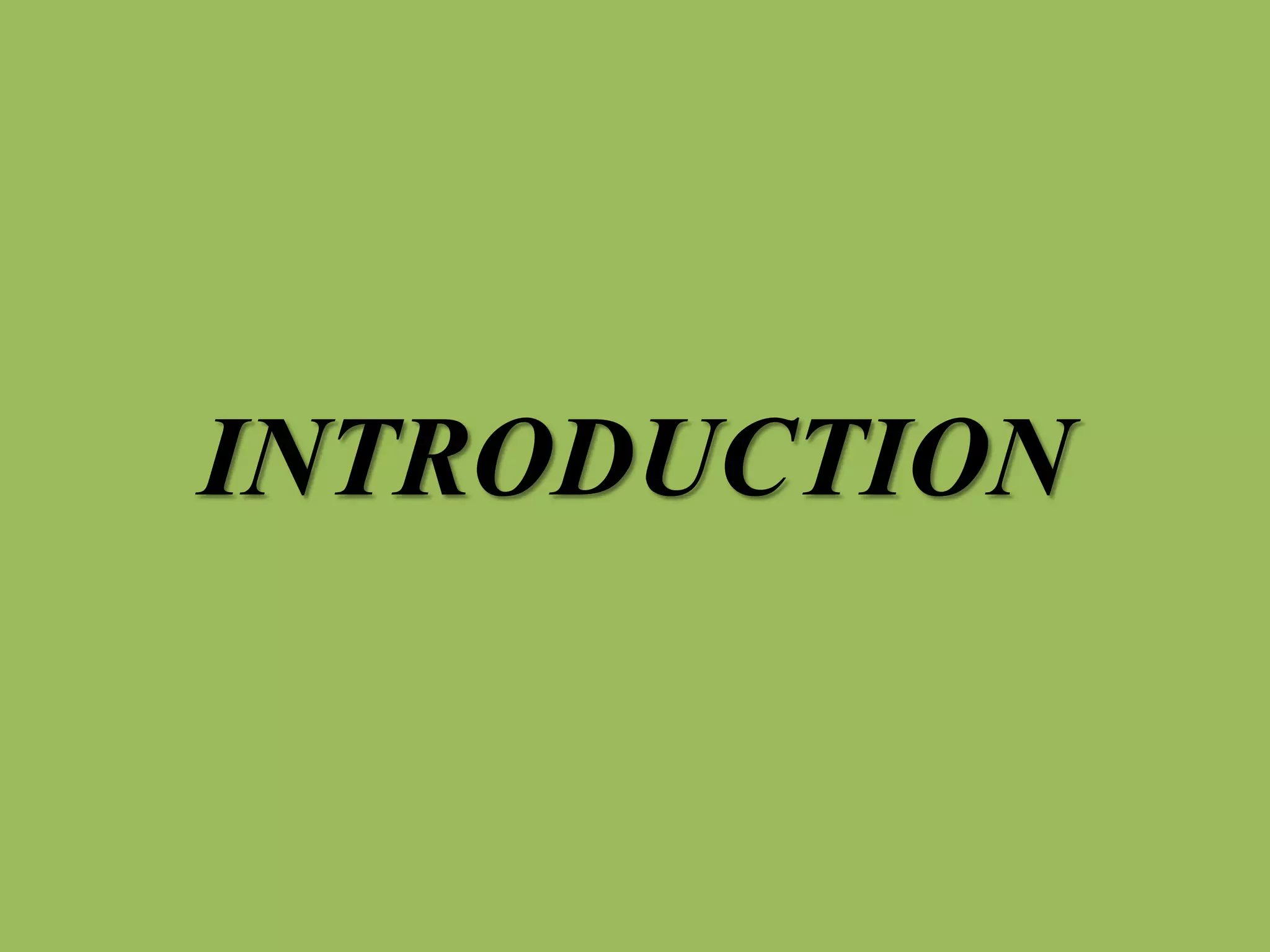INTRODUCTION
 
