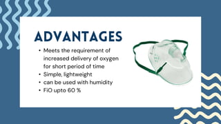 Fio2 Device Types OXYGENATION - TYPES OF OXYGEN DEVICE.ppt