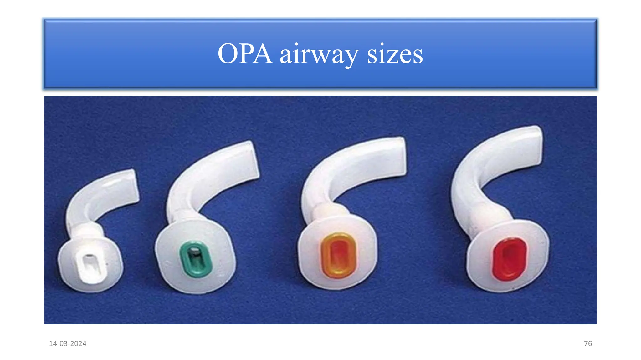 OPA airway sizes
14-03-2024 76
 
