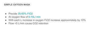 10l Simple Mask Fio2 Oxygen delivering device presentation find | PPT