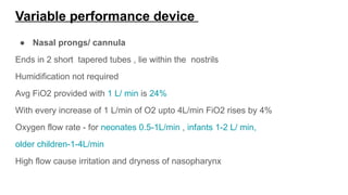 Humidified O2 Fio2 Oxygen delivering device presentation find | PPTX
