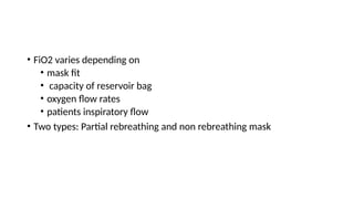 Fio2 Device Types OXYGEN DELIVERY DEVICES used in anaesthesia Nadu critical care | PPTX