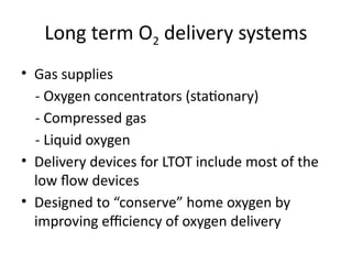 Systemic O2 Delivery OXYGEN DELIVERY DEVICES and their uses.pptx