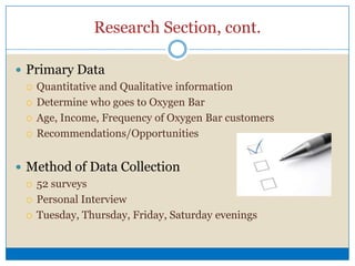Analysis76% of customers were not guests of The H Hotel56% of customers visited the Oxygen Bar 1-2 times a month60% of customers at the Oxygen Bar were 41-60 years old76% of customers have household incomes of over $100,000, and 4% have incomes below $50,000