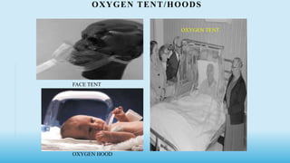 OXYGEN TENT/HOODS
FACE TENT
OXYGEN HOOD
OXYGEN TENT
 