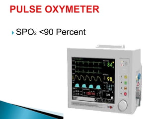  SPO2 <90 Percent
 