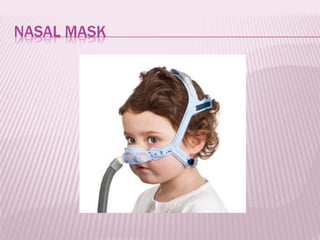 NASAL MASK
 