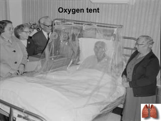 Oxygen tent
 