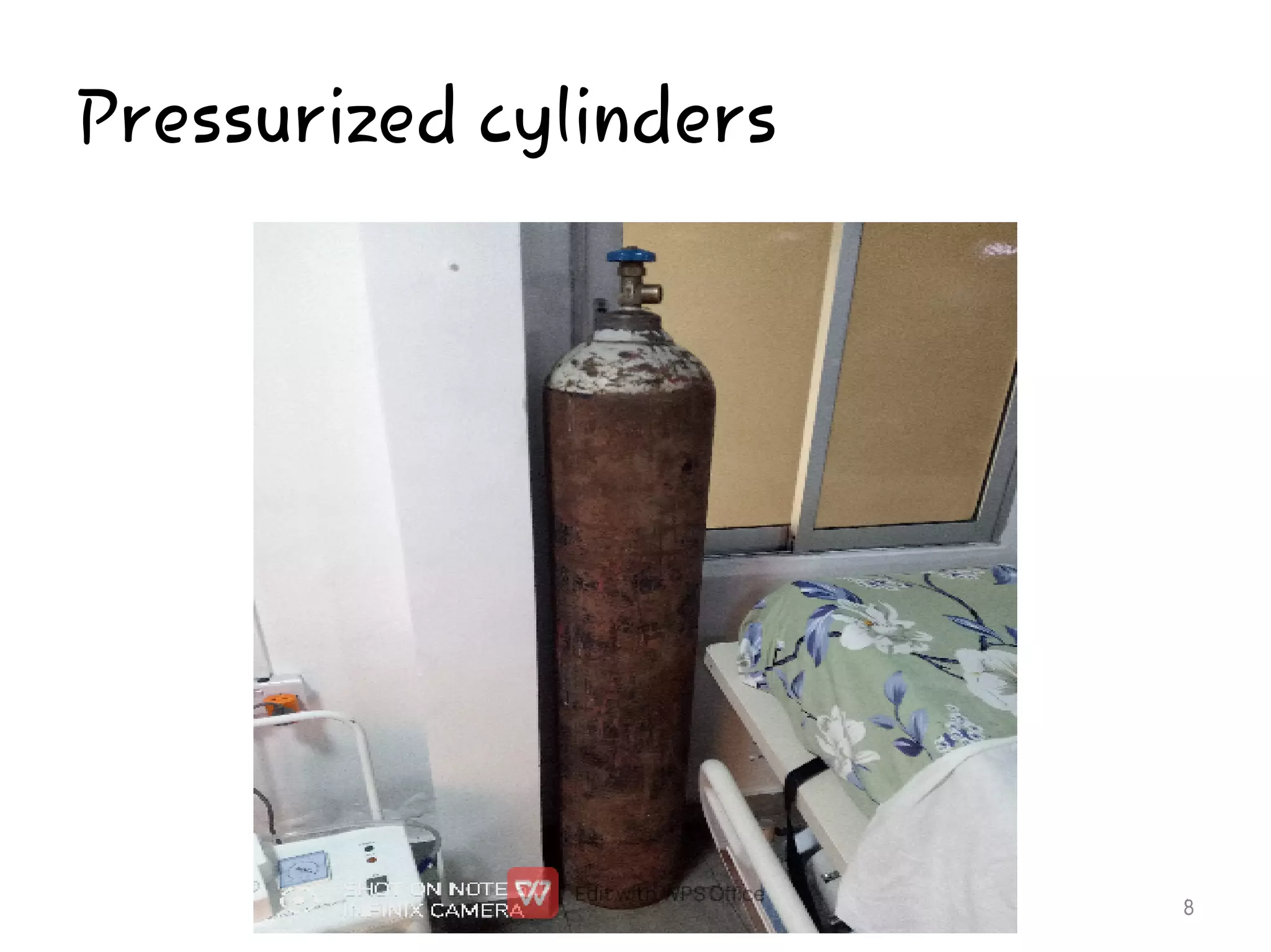 Pressurized cylinders
8
 