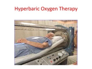 Hyperbaric Oxygen Therapy
 