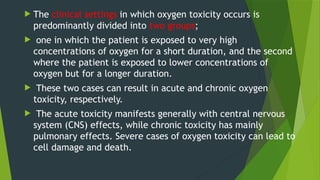 O2 Toxicity Oxygen therapy,hyperbaric oxygen and oxygen toxicity (2).pptx