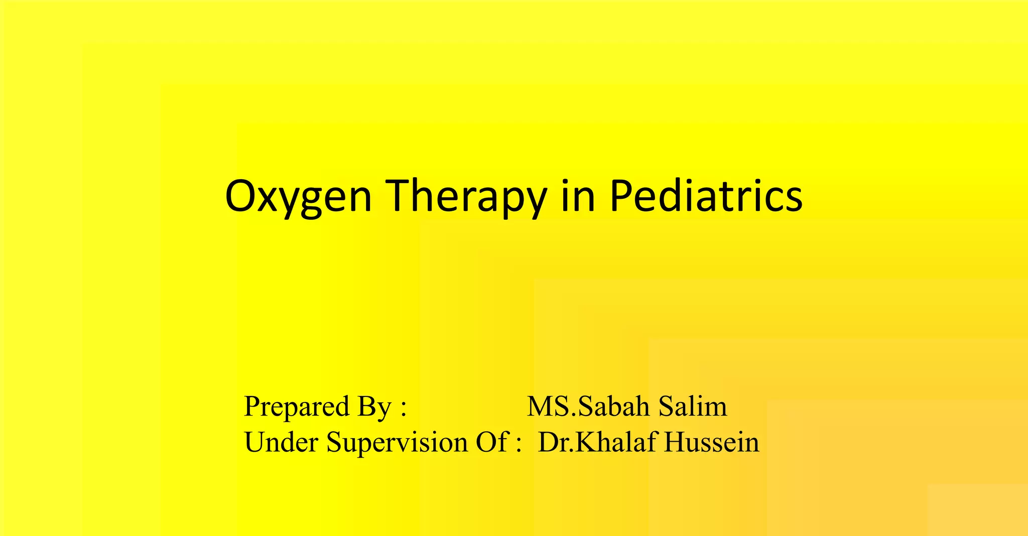 Oxygen therapy in pediatrics PPT
