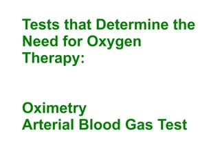 Primary Goal: correct alveolar and/or tissue hypoxia can be done in a hospital, another medical setting, or at home. 