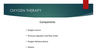 OXYGEN THERAPY
 