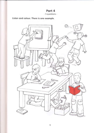 Part 4
- 5 questions -
Listen and colour. There is one example.
9
 