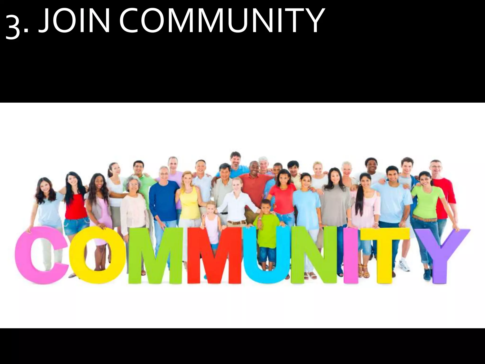 3. JOIN COMMUNITY
 