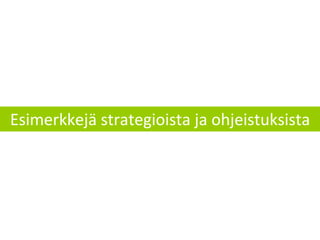 Esimerkkejä strategioista ja ohjeistuksista 